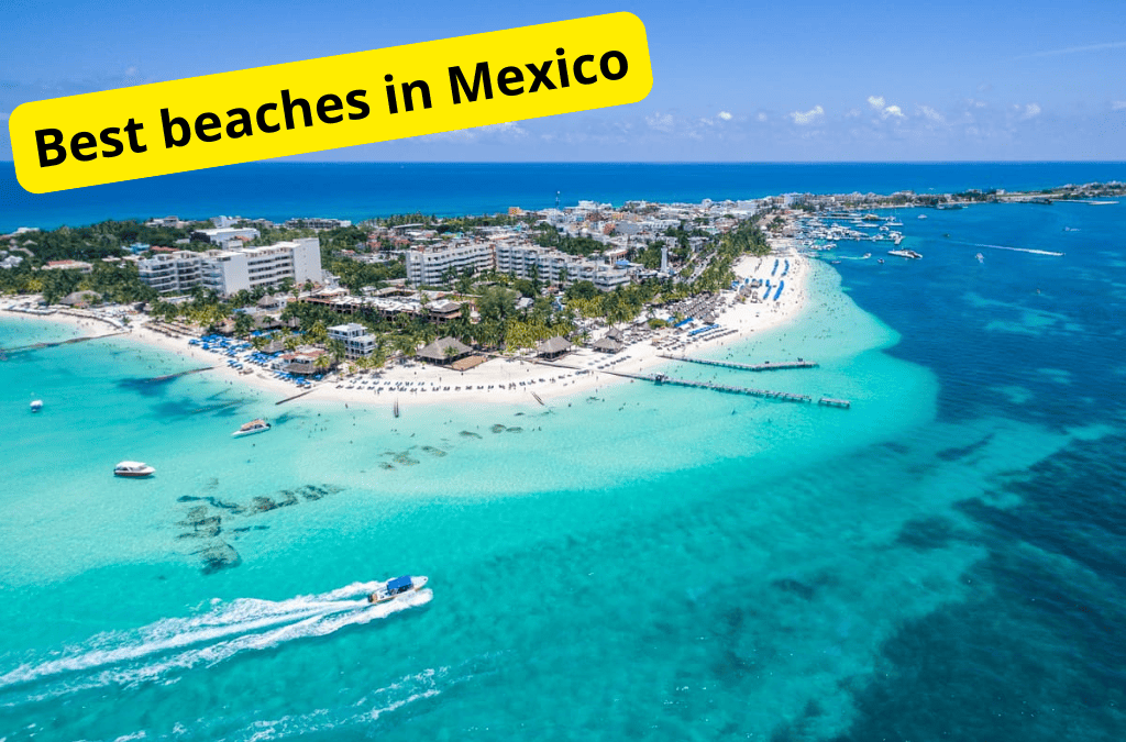 Best beaches in Mexico
